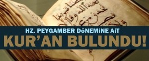 Hz. Peygamber dönemine ait Kur’an bulundu