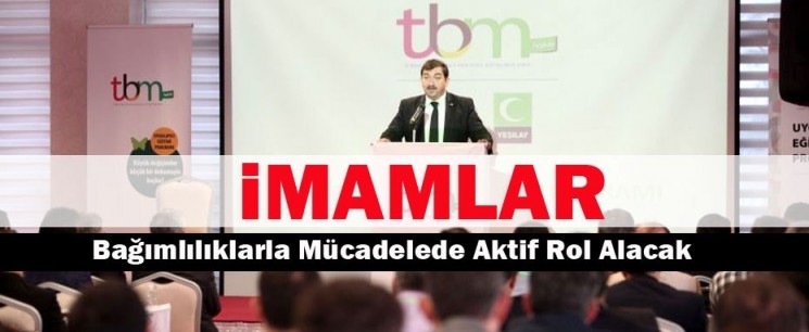 Diyanet personeli ba��ml�l�klarla m�cadelede aktif rol alacak